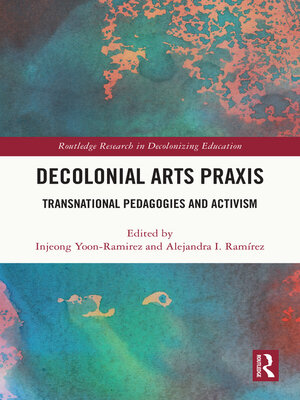 cover image of Decolonial Arts Praxis